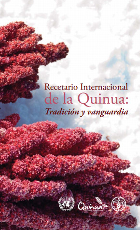 Recetario Internacional de la Quinua: tradición y vanguardia